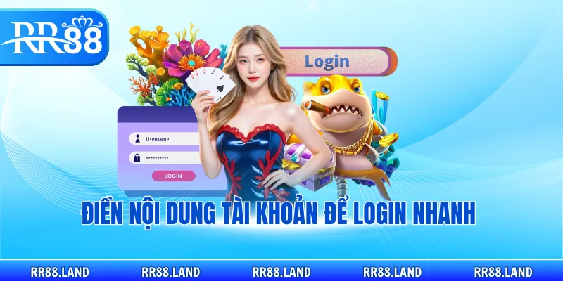 Điền nội dung tài khoản để login nhanh 